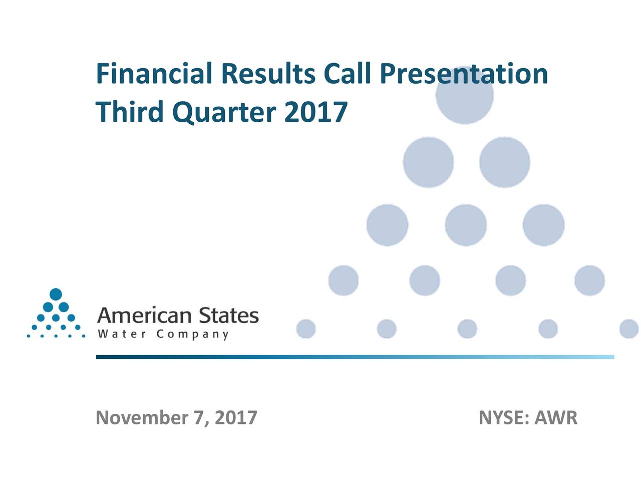 Third Quarter 2017 November 7, 2017 NYSE: AWR