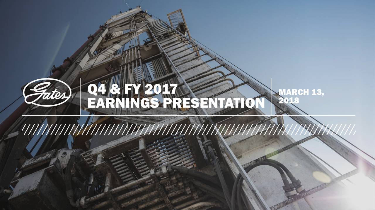 Gates Industrial 2017 Q4 Results Earnings Call Slides (NYSEGTES