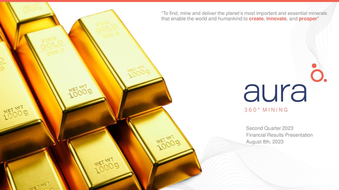 “To find, mine and deliver the planet’s most important and essential minerals