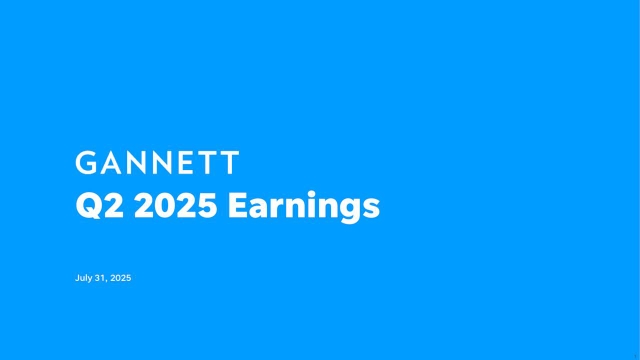 Gannett Co., Inc. 2025 Q2 - Results - Earnings Call Presentation (NYSE ...