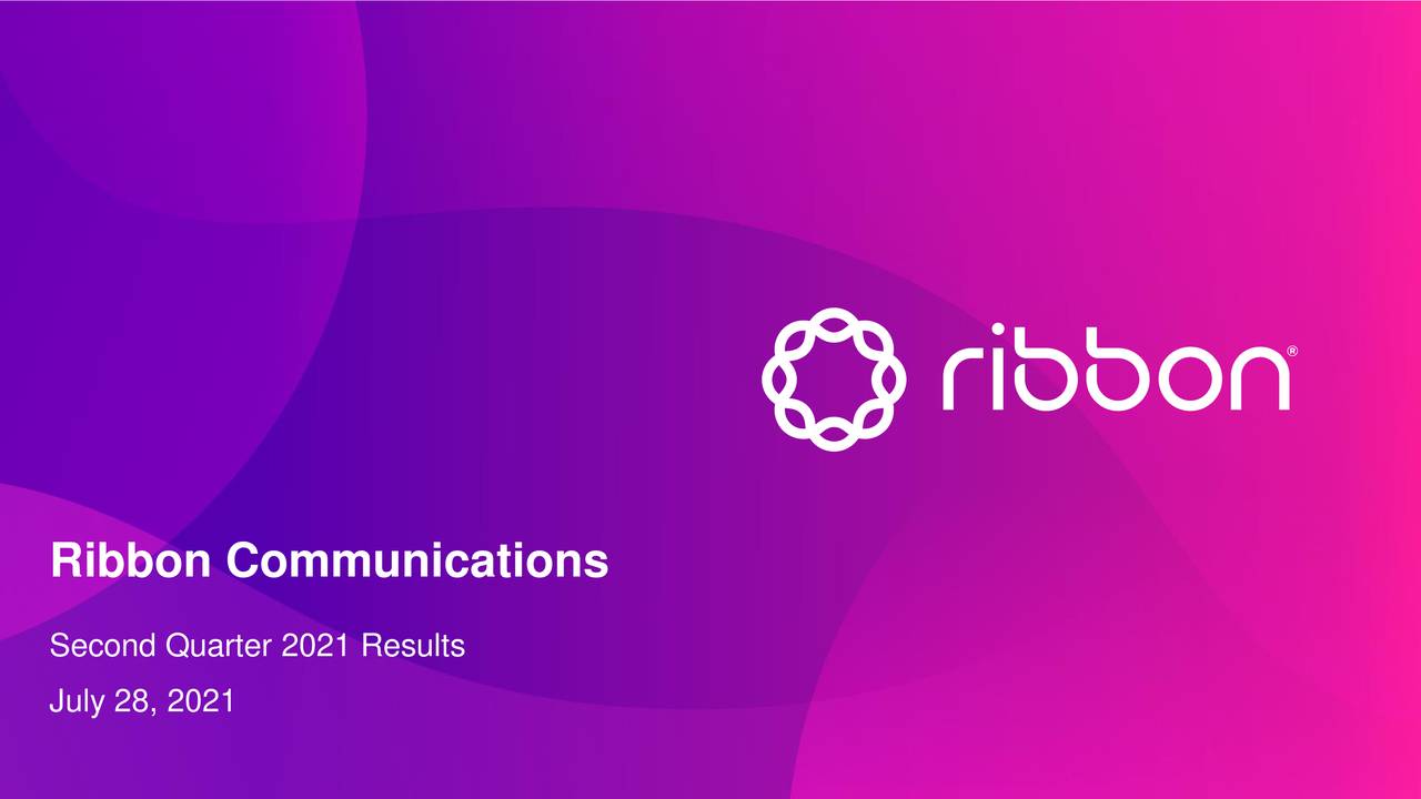 Ribbon Communications Inc. 2021 Q2 Results Earnings Call