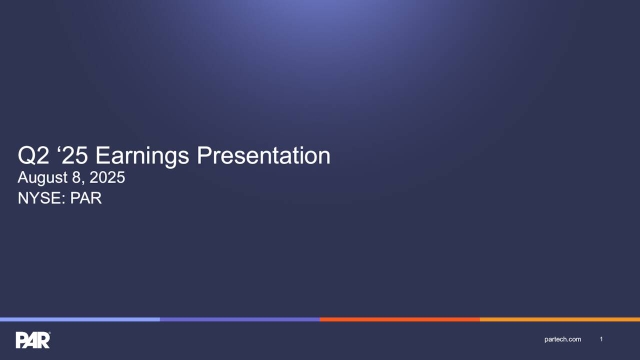 PAR Technology Corporation 2025 Q2 - Results - Earnings Call ...