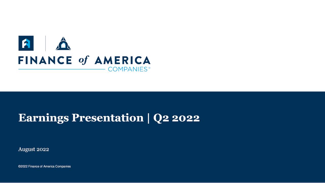 Finance Of America Companies Inc. 2022 Q2 - Results - Earnings Call ...