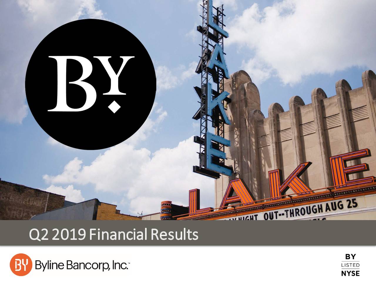 Byline Bancorp, Inc. 2019 Q2 - Results - Earnings Call Slides (NYSE:BY ...