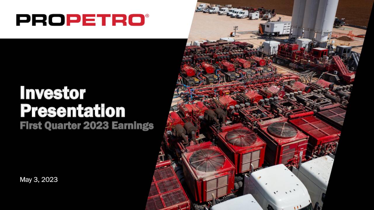 ProPetro Holding Corp. 2023 Q1 Results Earnings Call Presentation