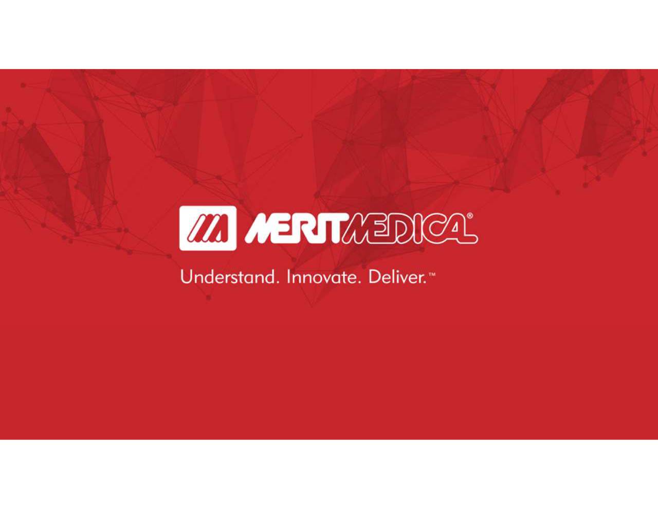 Merit Medical Systems, Inc. 2018 Q2 Results Earnings Call Slides