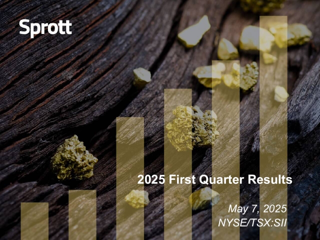Sprott Inc. 2025 Q1 - Results - Earnings Call Presentation (NYSE:SII ...