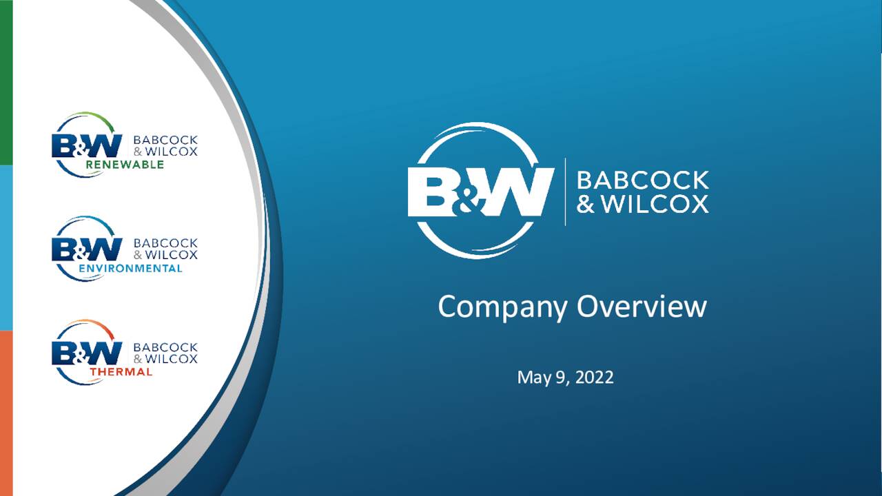 Babcock & Wilcox Enterprises, Inc. 2022 Q1 - Results - Earnings Call ...