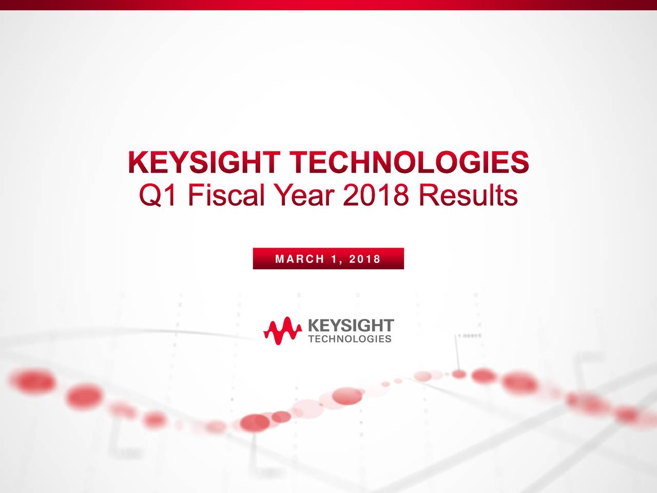 Keysight Technologies Inc. 2018 Q1 Results Earnings Call Slides