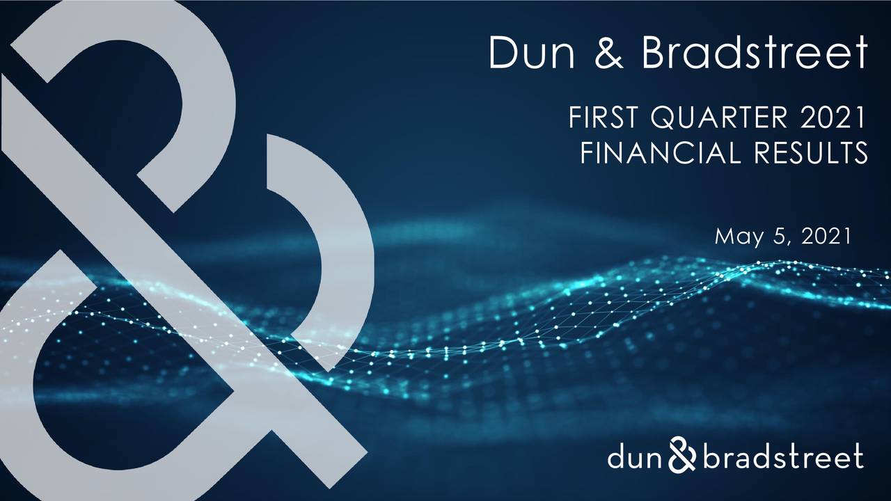 Dun & Bradstreet Holdings, Inc. 2021 Q1 - Results - Earnings Call ...