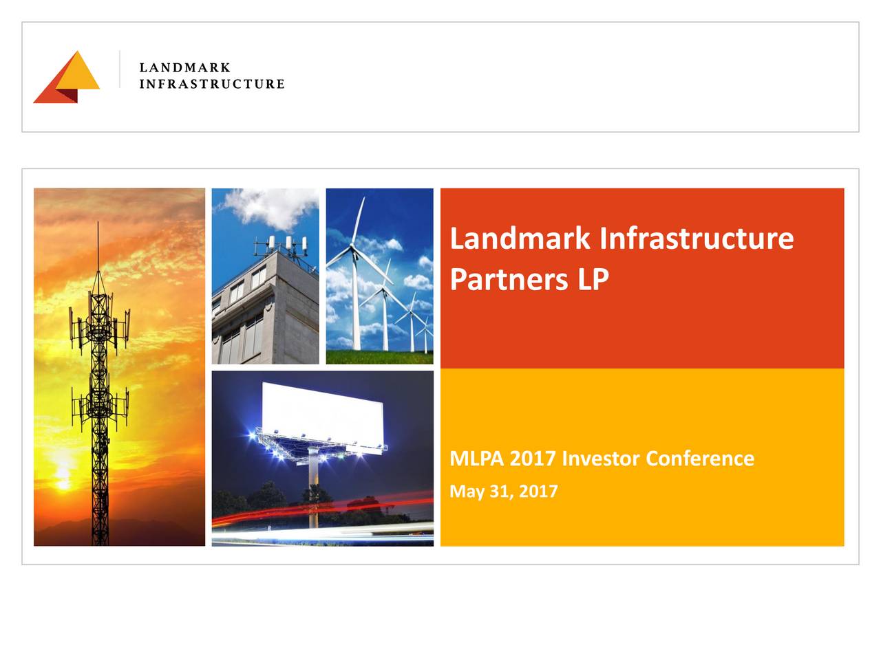 Landmark Infrastructure Partners LP (LMRK) Presents At Master Limited