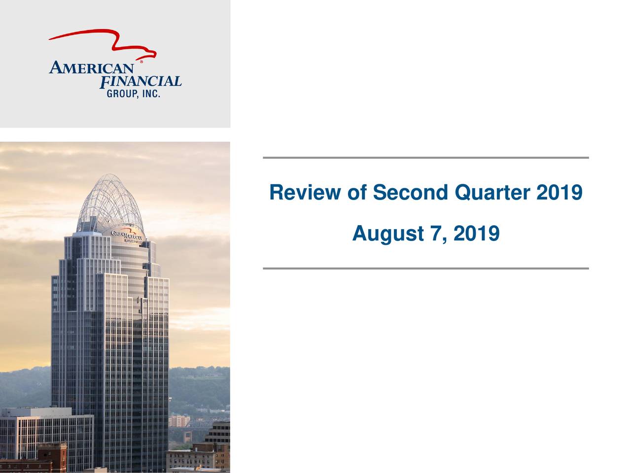 American Financial Group, Inc. 2019 Q2 - Results - Earnings Call Slides ...