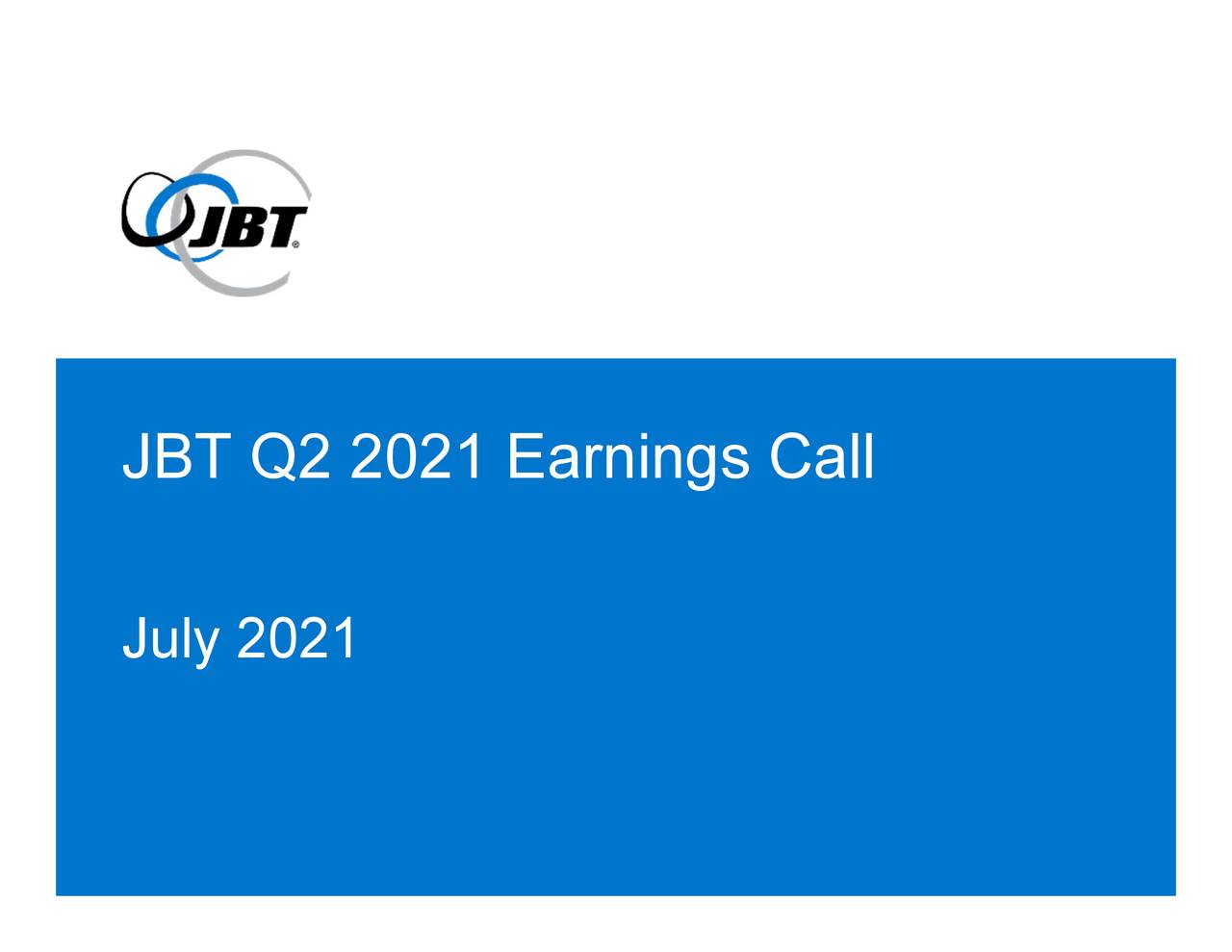 John Bean Technologies Corporation 2021 Q2 Results Earnings Call