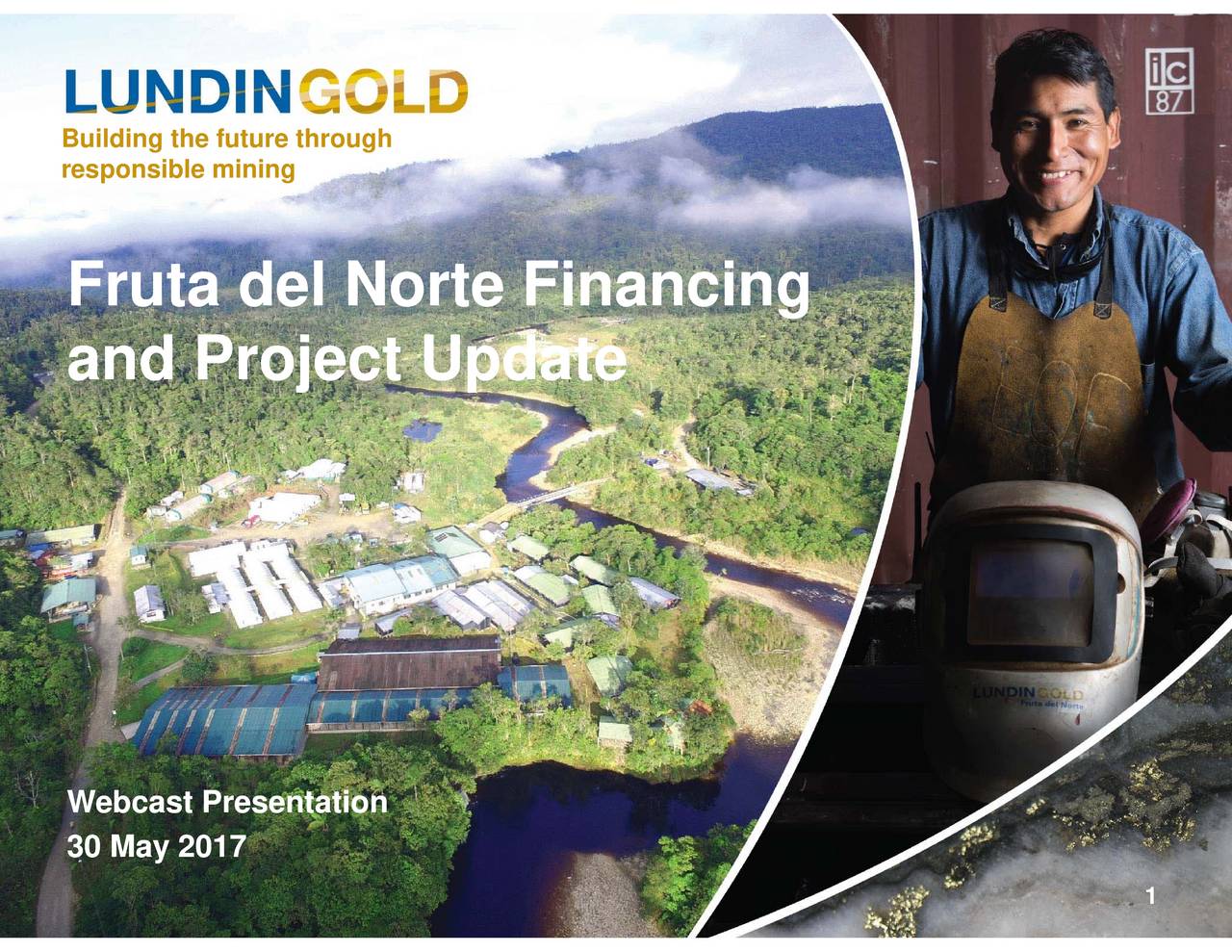 Lundin Gold (FTMNF) Presents On Fruta del Norte Financing and Project