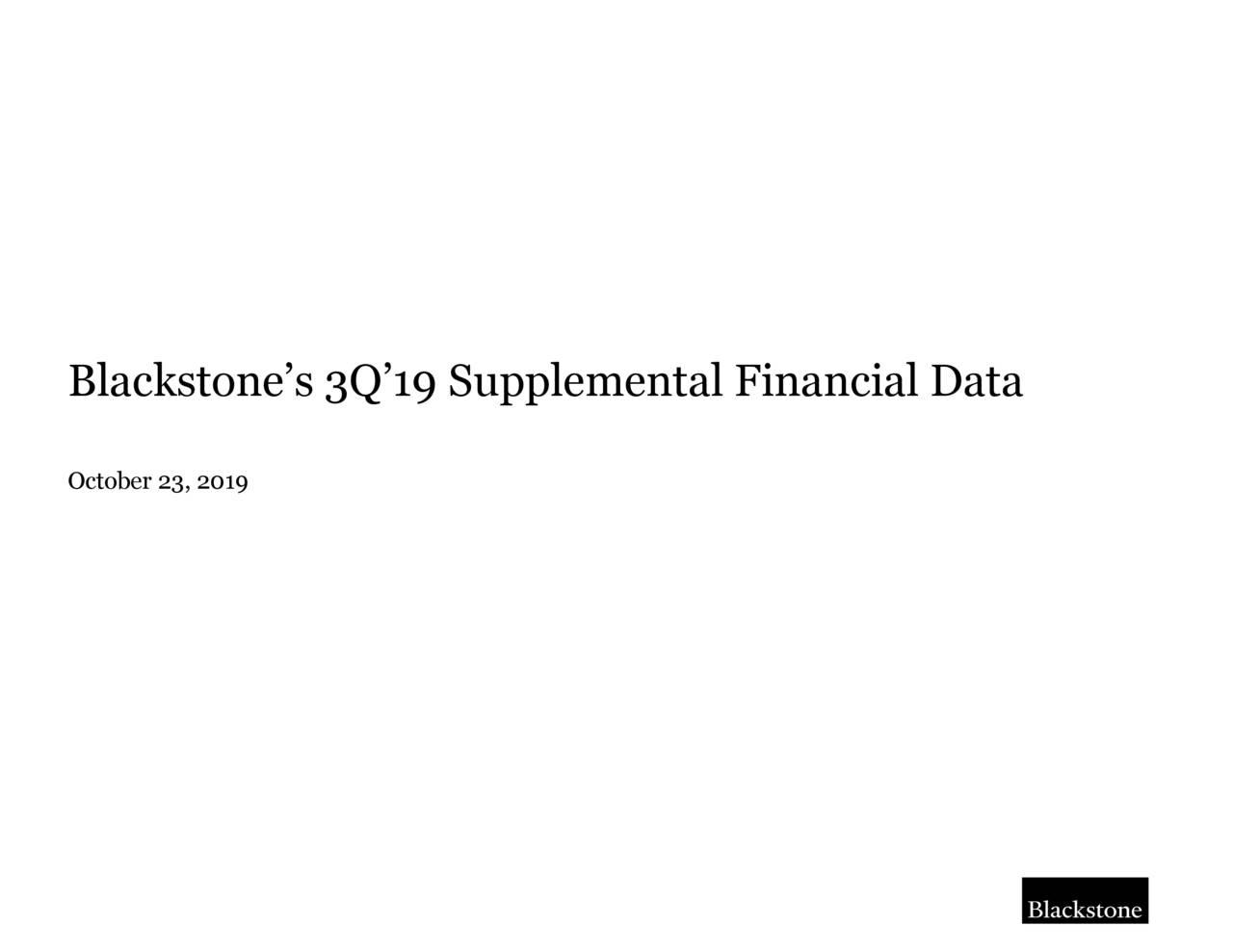 The Blackstone Group Inc. 2019 Q3 Results Earnings Call Presentation (NYSEBX) Seeking Alpha