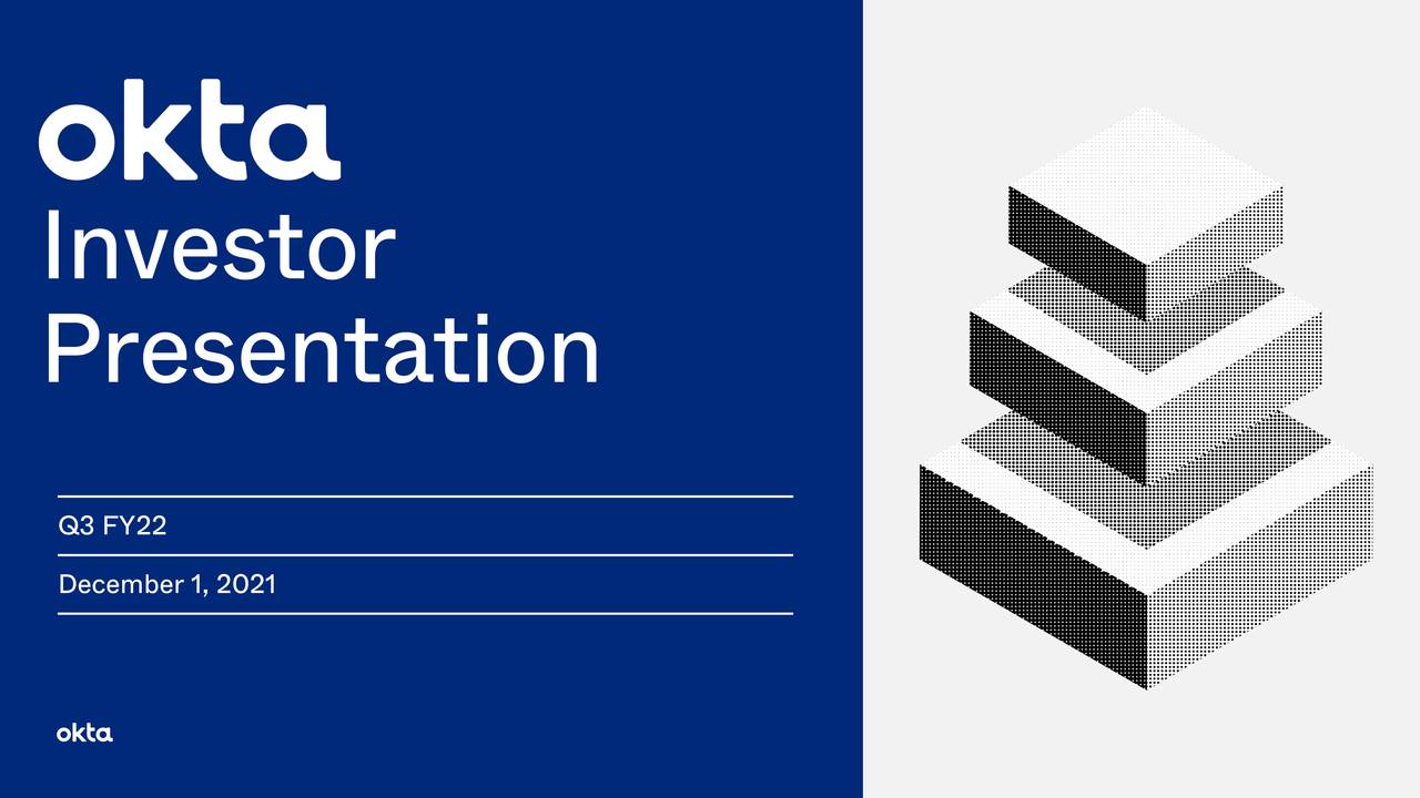 Okta, Inc. 2022 Q3 - Results - Earnings Call Presentation (NASDAQ:OKTA ...