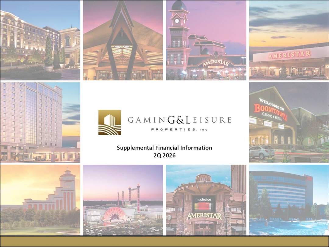 Gaming and Leisure Properties, Inc. 2026 Q2 - Results - Earnings Call ...