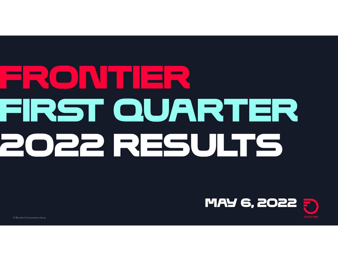 Frontier Communications Parent, Inc. 2022 Q1 - Results - Earnings Call ...