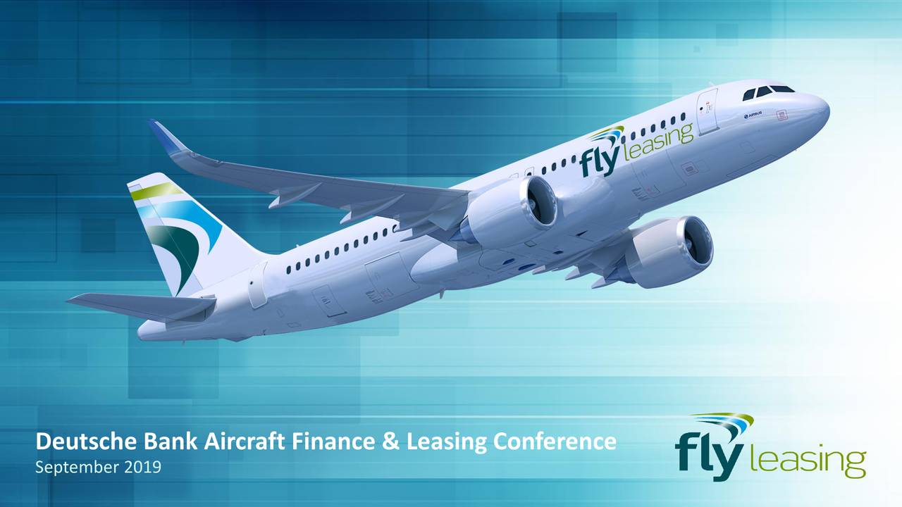 Fly Leasing (FLY) Presents At Deutsche Bank Aircraft Finance & Leasing Conference Slideshow