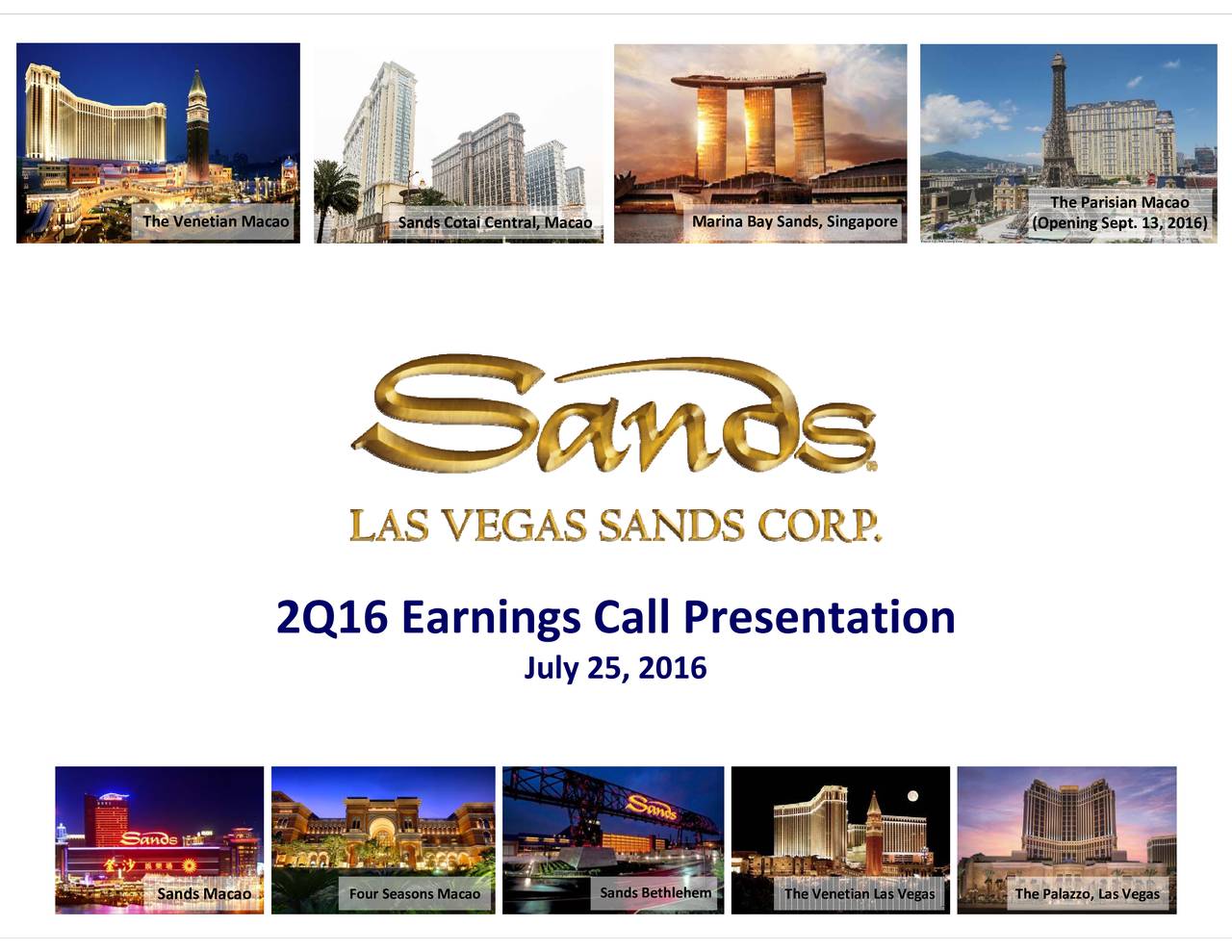 Las Vegas Sands Corp. 2016 Q2 Results Earnings Call Slides (NYSE