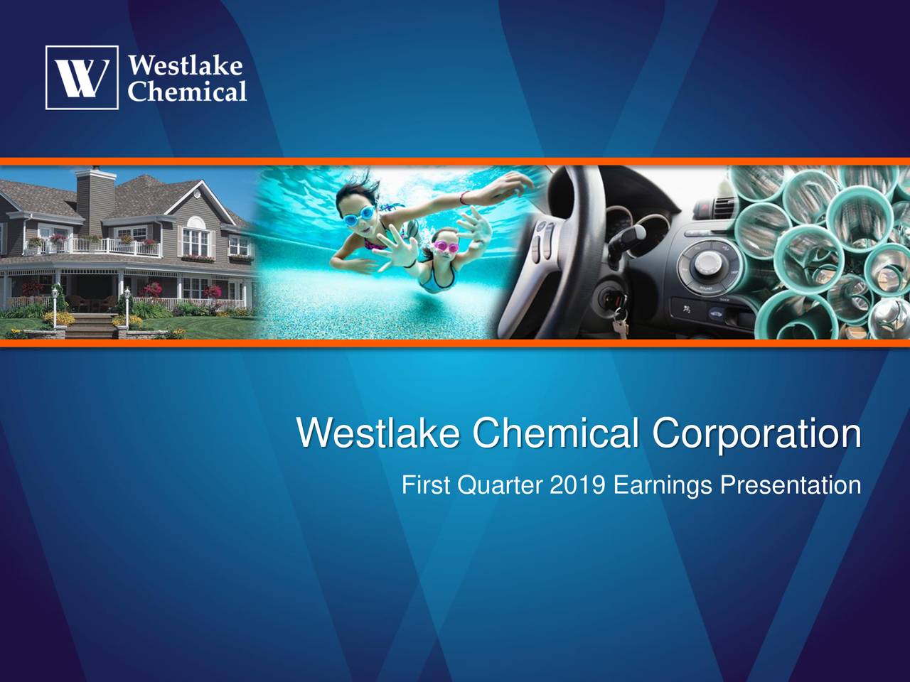 Westlake Chemical Corporation 2019 Q1 Results Earnings Call Slides
