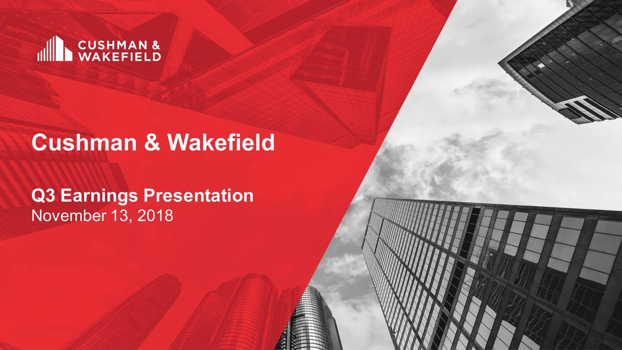 Cushman & Wakefield 2018 Q3 Results Earnings Call Slides (NYSECWK
