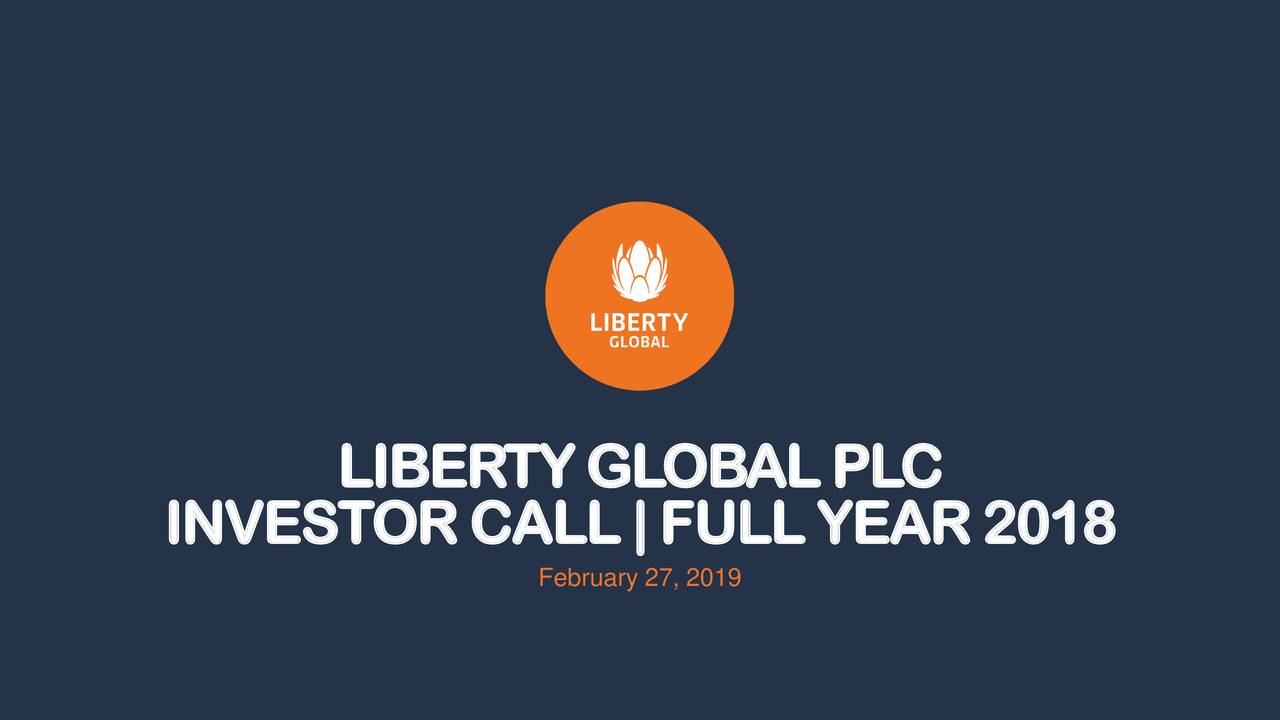 Liberty Global, Inc. 2018 Q4 - Results - Earnings Call Slides (NASDAQ ...