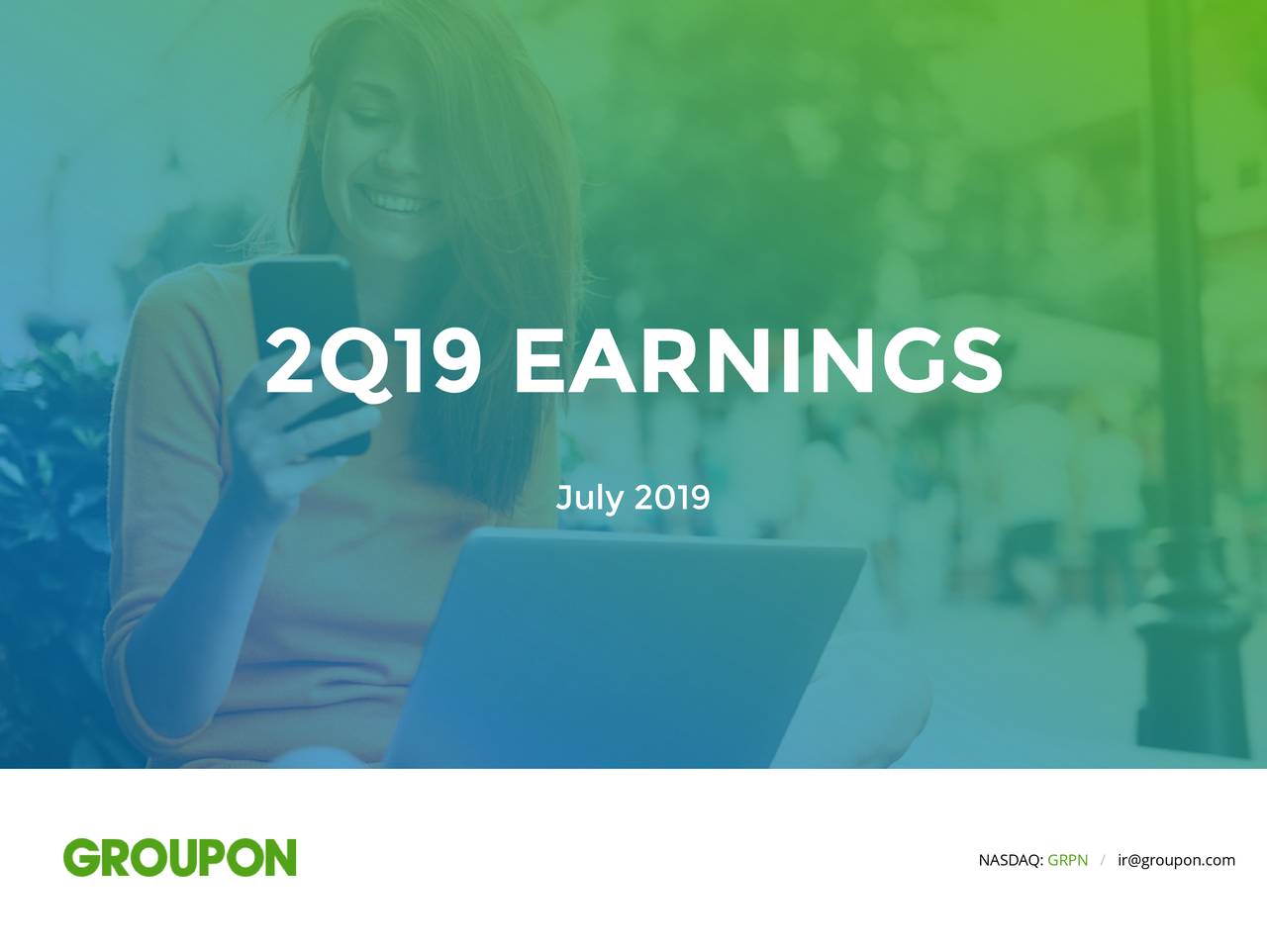 Groupon Inc 2019 Q2 Results Earnings Call Slides Nasdaqgrpn Seeking Alpha 4069