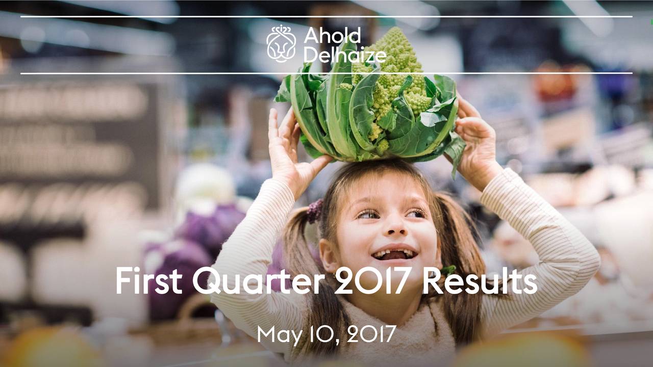 Koninklijke Ahold Delhaize N.V. ADR 2017 Q1 - Results - Earnings Call ...