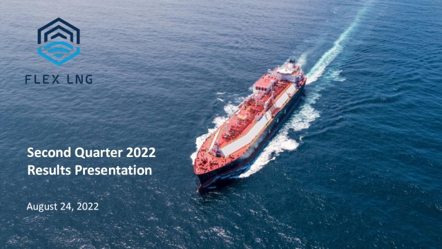 FLEX LNG Ltd. 2022 Q2 - Results - Earnings Call Presentation (NYSE:FLNG ...