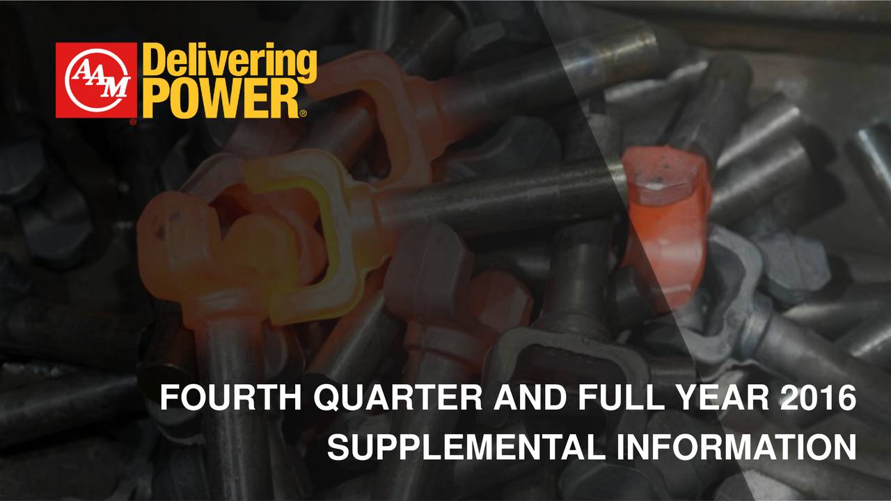 American Axle & Manufacturing Holdings, Inc. 2016 Q4 Results Earnings Call Slides (NYSEAXL