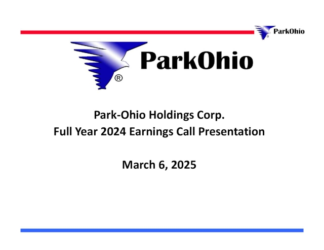 Park-Ohio Holdings Corp. 2024 Q4 - Results - Earnings Call Presentation ...