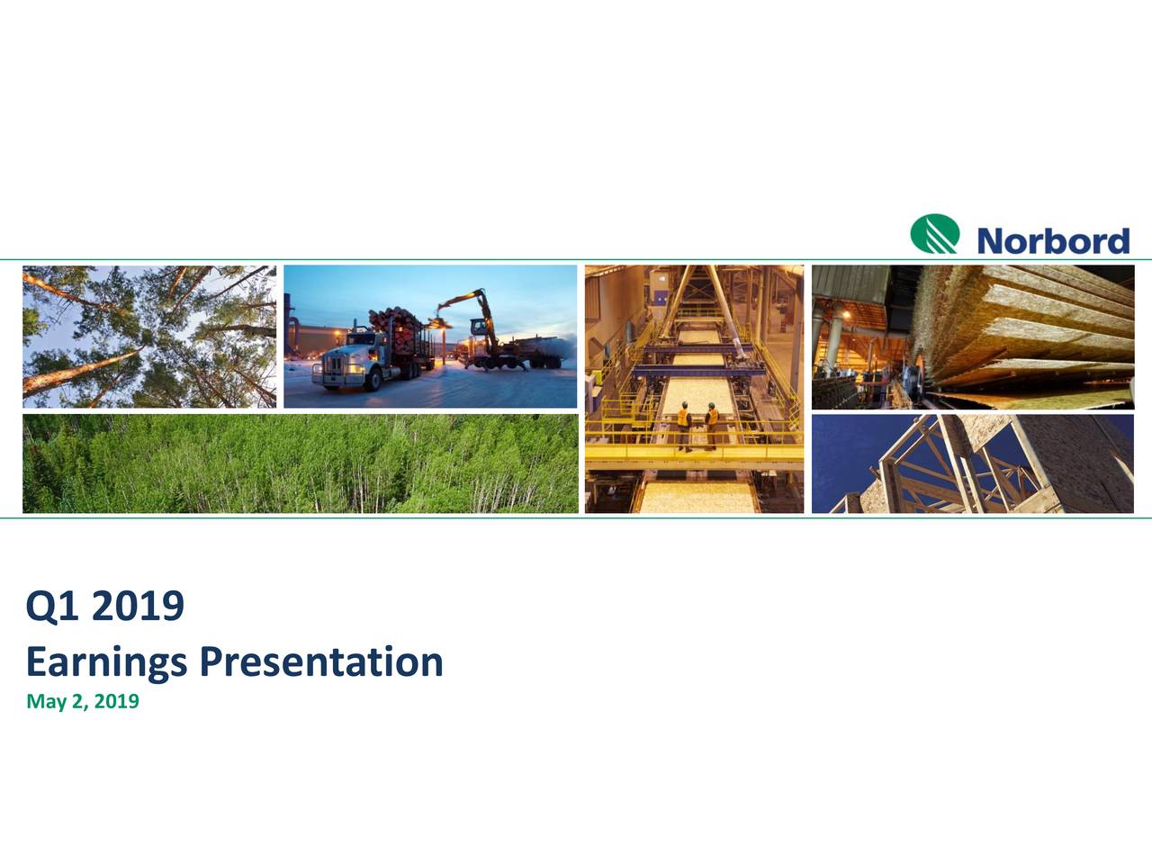 Norbord Inc. 2019 Q1 Results Earnings Call Slides (NYSEOSBDEFUNCT