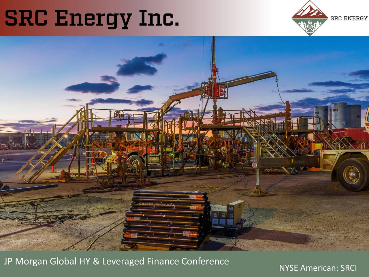 SRC Energy (SRCI) Presents At JP High Yield and Leveraged
