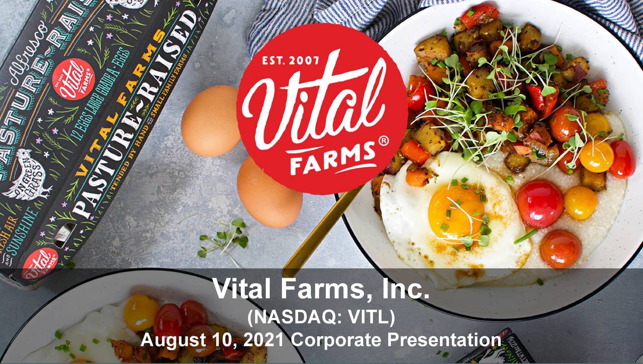 Vital Farms, Inc. 2021 Q2 Results Earnings Call Presentation (NASDAQVITL) Seeking Alpha