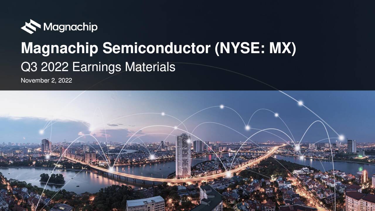 Magnachip Semiconductor Corporation 2022 Q3 - Results - Earnings Call ...