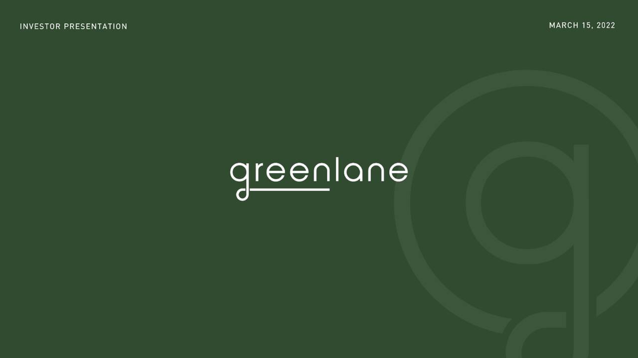 Greenlane Holdings, Inc. 2021 Q4 Results Earnings Call Presentation