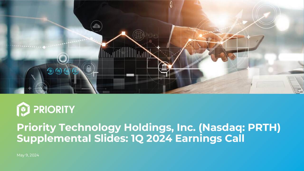 Priority Technology Holdings, Inc. 2024 Q1 - Results - Earnings Call ...