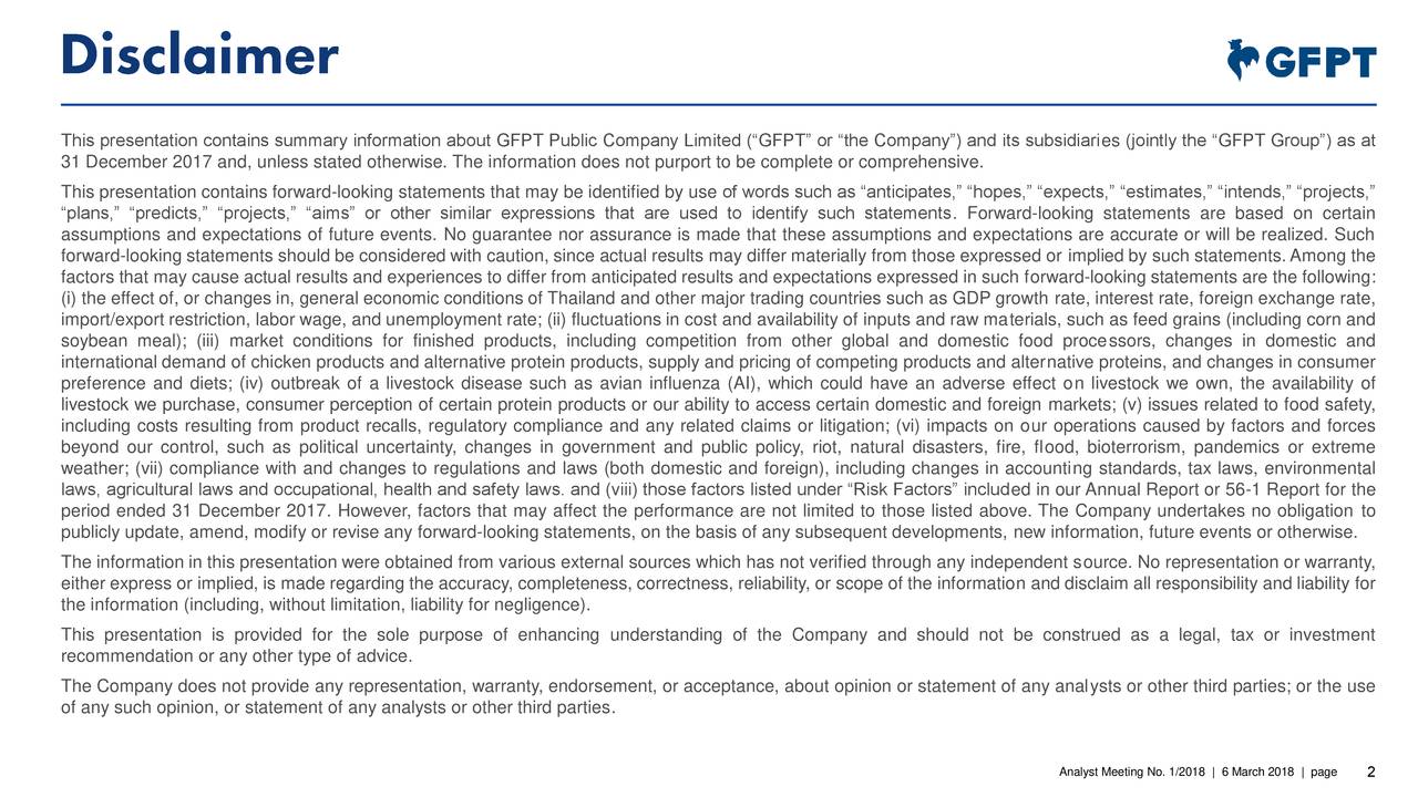 This presentation contains summary information about GFPT Public Company Limited (“GFPT” or “the Company”) and its subsidiaries (jointly the “GFPT Group”) as at
