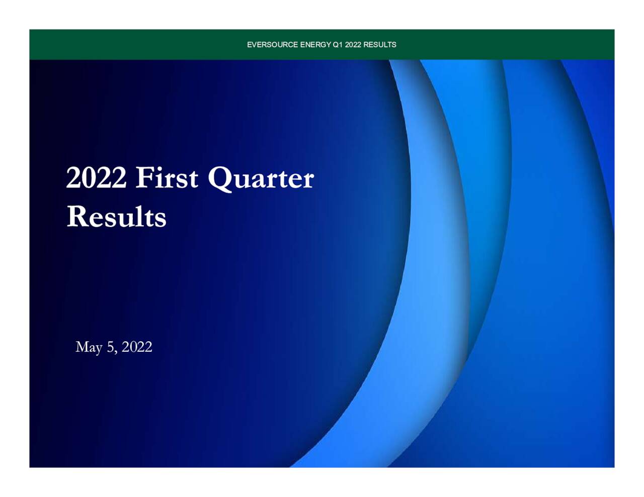 eversource-energy-2022-q1-results-earnings-call-presentation-nyse