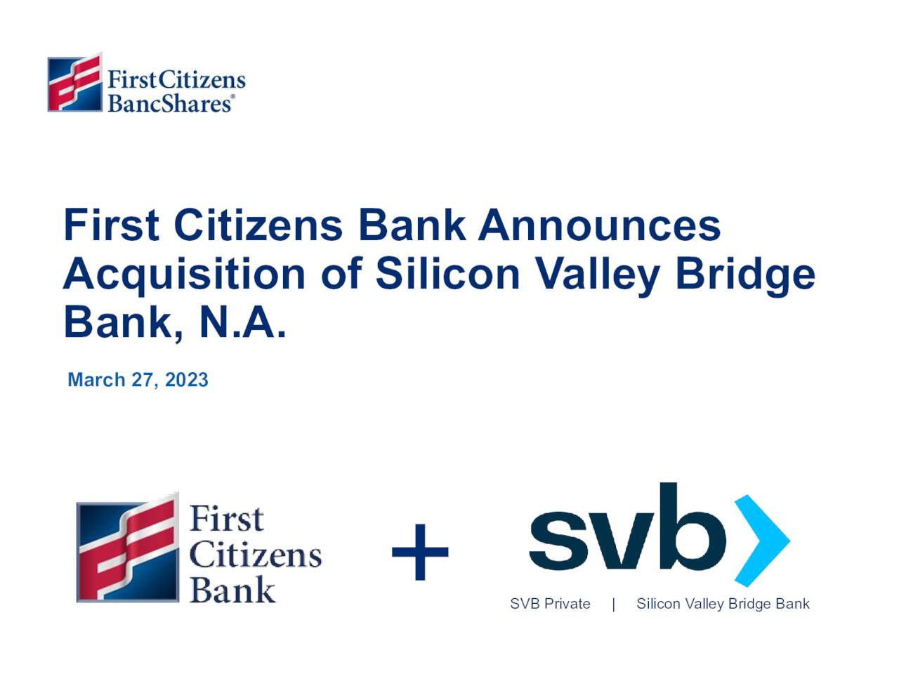 First Citizens Bank Announces Acquisition Of Silicon Valley Bridge Bank N A Nasdaq Fcnca