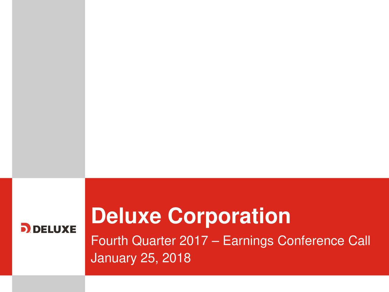 Deluxe Corporation 2017 Q4 Results Earnings Call Slides (NYSEDLX