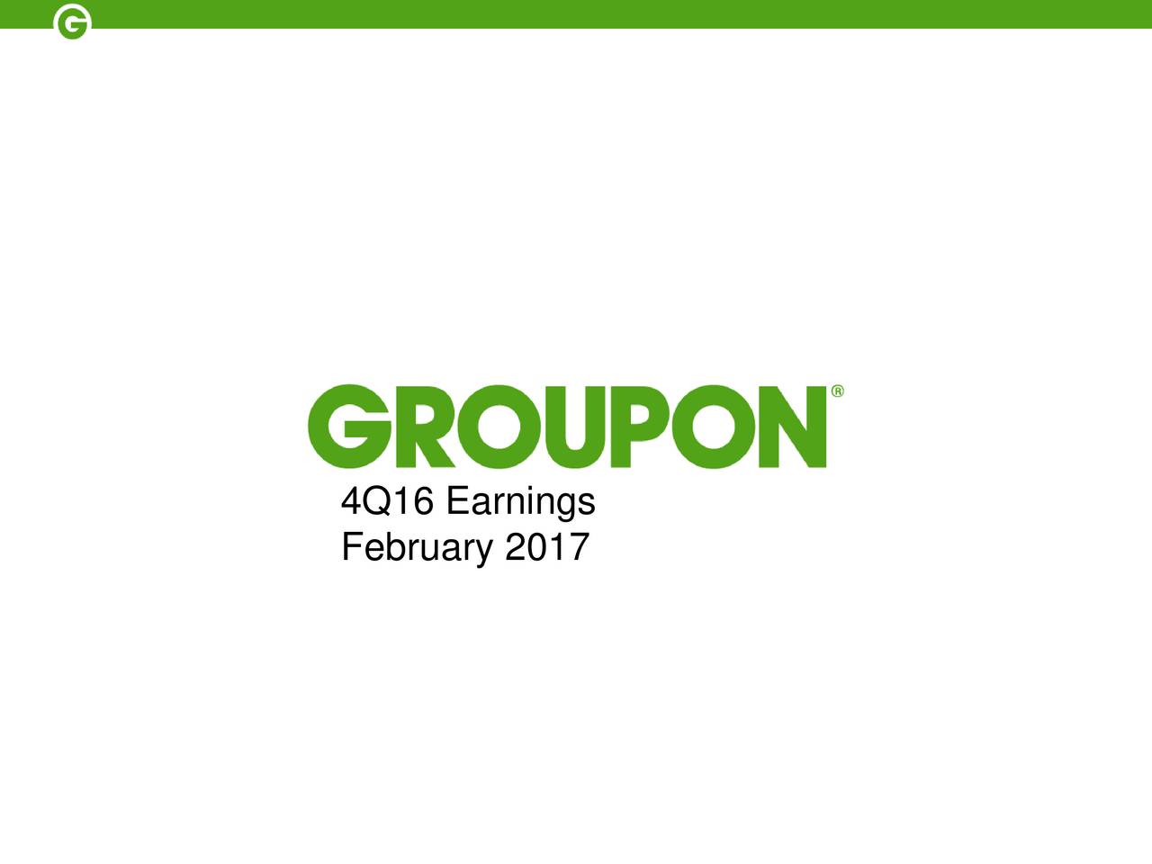 Groupon Inc 2016 Q4 Results Earnings Call Slides Nasdaqgrpn Seeking Alpha 7984
