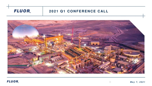 Fluor Corporation 2021 Q1 - Results - Earnings Call Presentation (NYSE ...