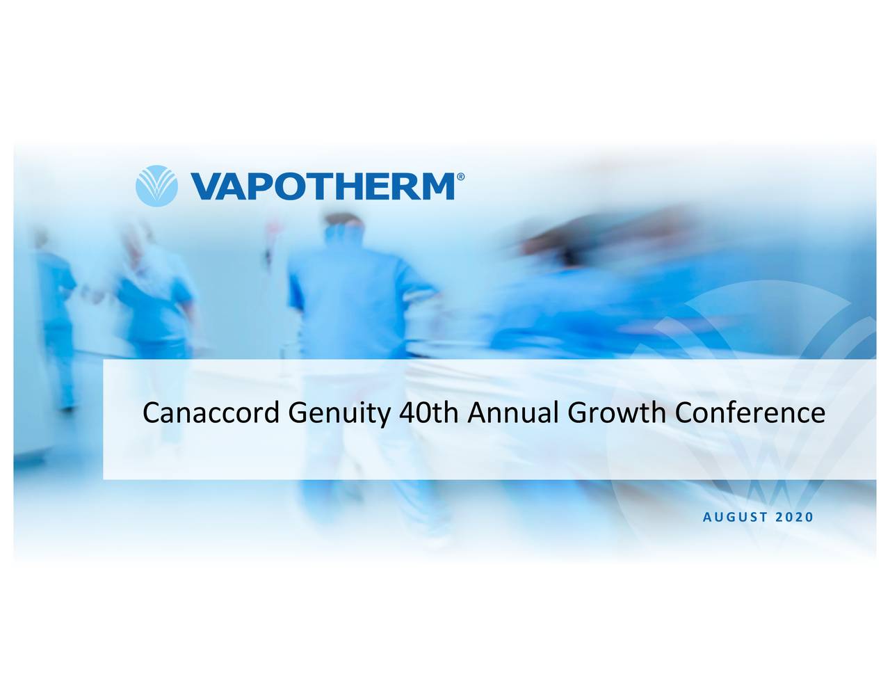 Vapotherm (VAPO) Presents At Canaccord Genuity Growth Conference