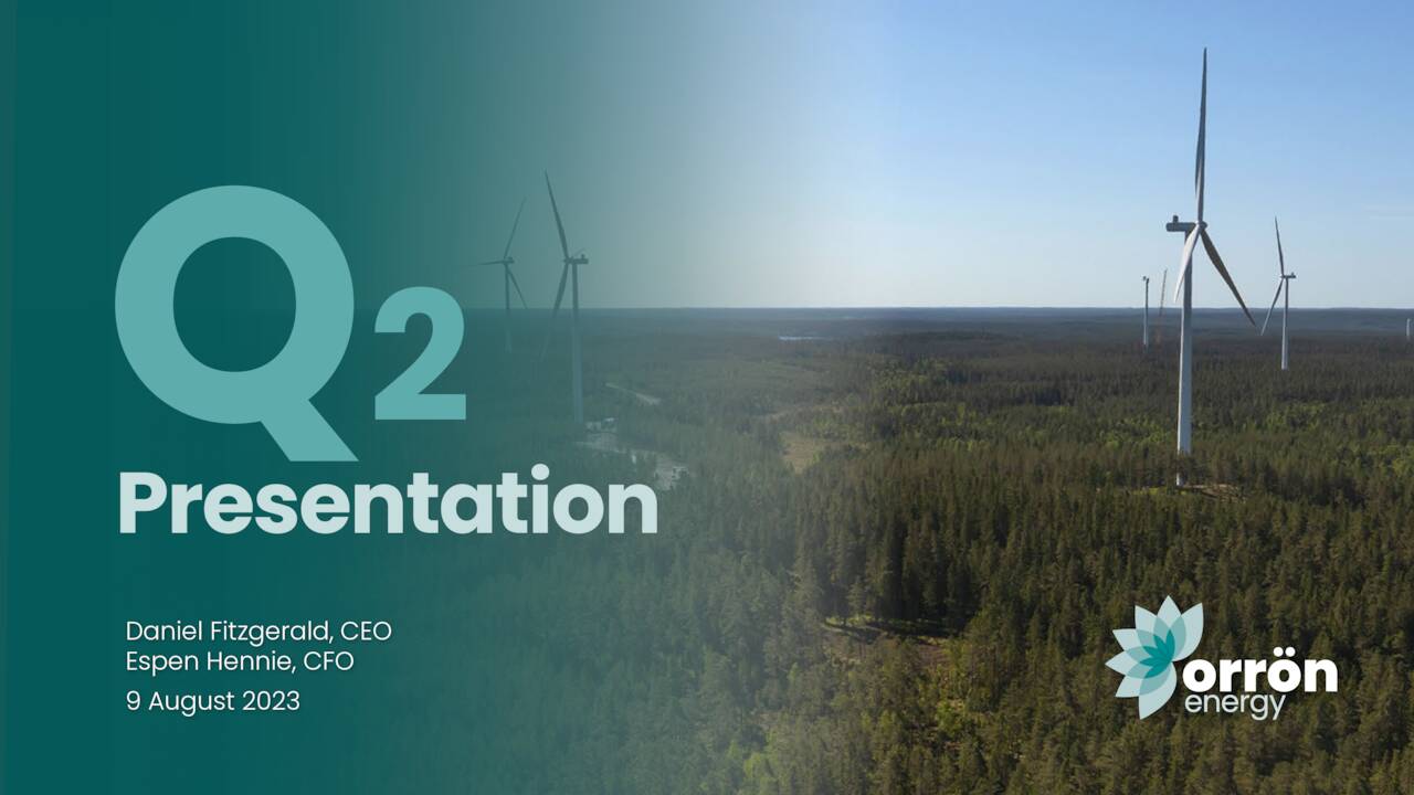 Orrön Energy AB (publ) 2023 Q2 - Results - Earnings Call Presentation ...