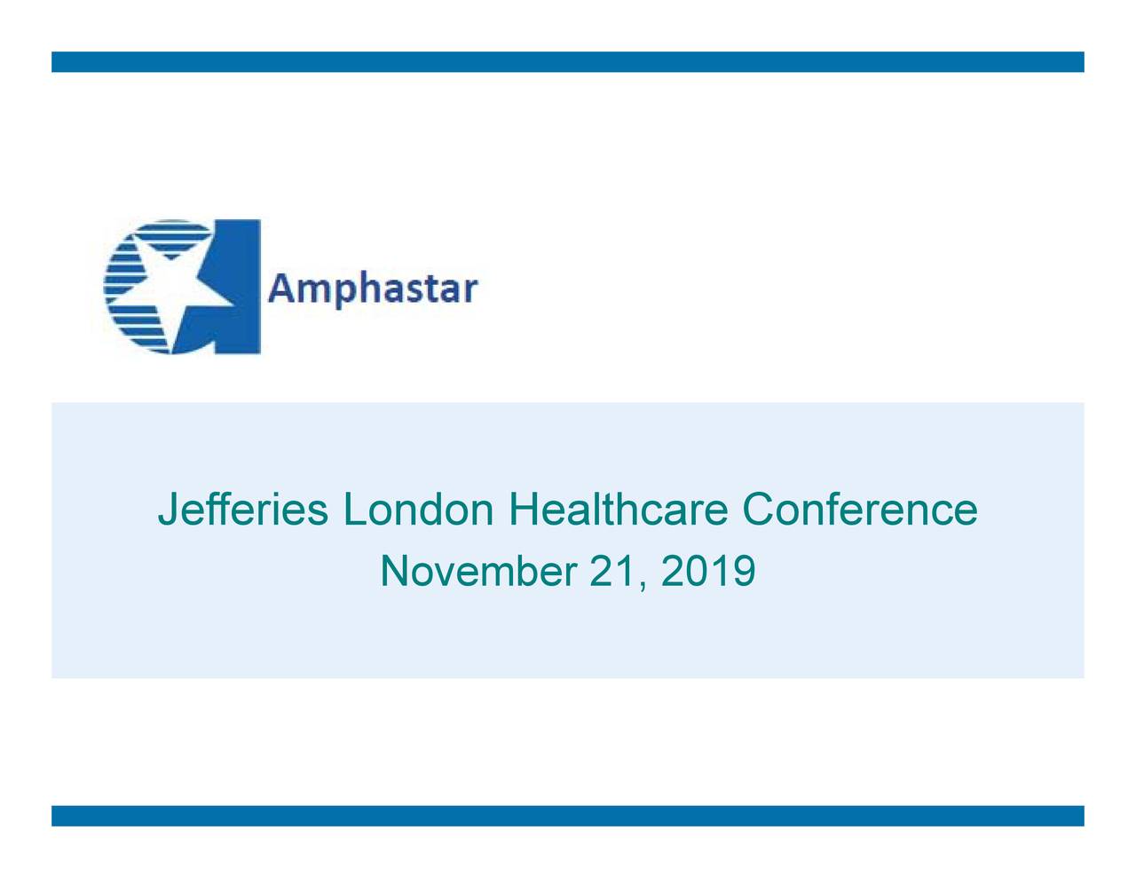 Amphastar (AMPH) Presents At Jefferies Global Healthcare Conference