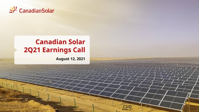 Canadian Solar Inc. 2021 Q2 - Results - Earnings Call Presentation ...