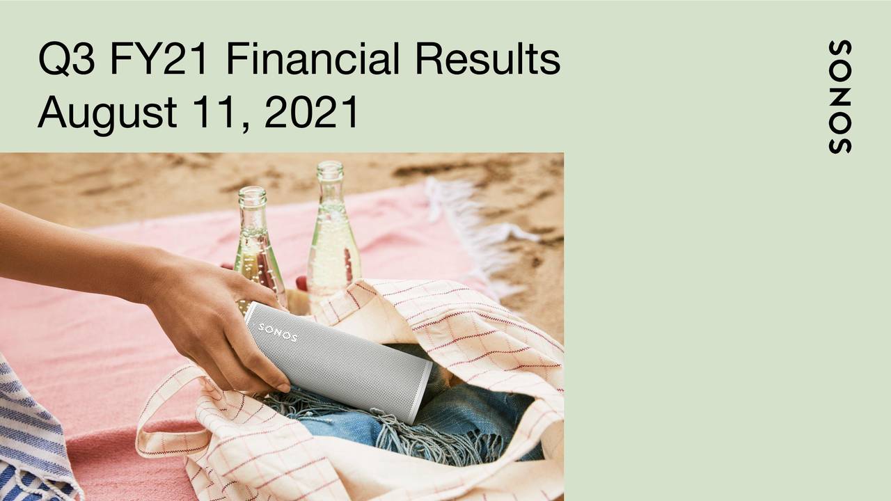 Sonos, Inc. 2021 Q3 - Results - Earnings Call (NASDAQ:SONO) | Alpha