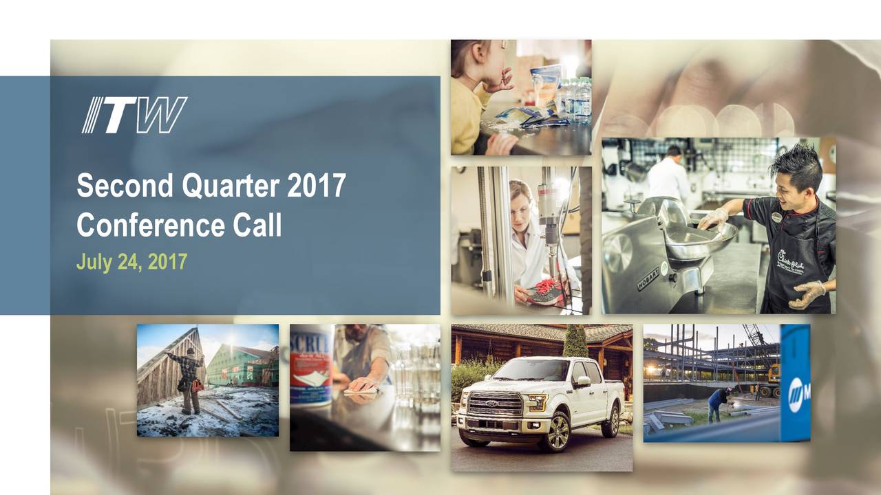 Illinois Tool Works Inc. 2017 Q2 Results Earnings Call Slides (NYSEITW) Seeking Alpha
